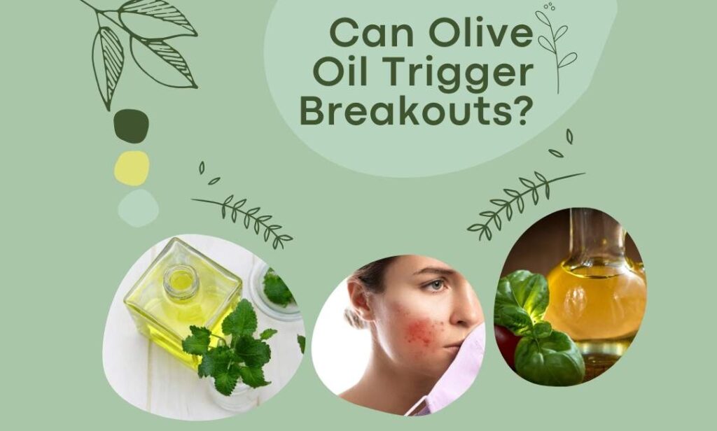 can olive oil trigger breakouts 