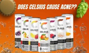 does celsius cause acne