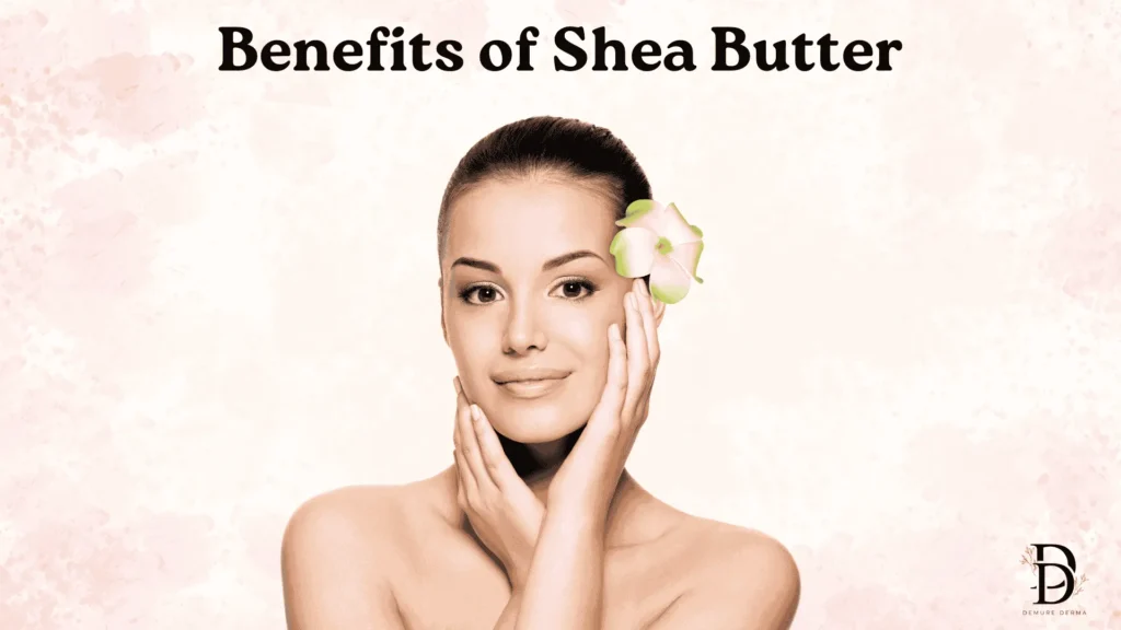 Benefits of Shea Butter